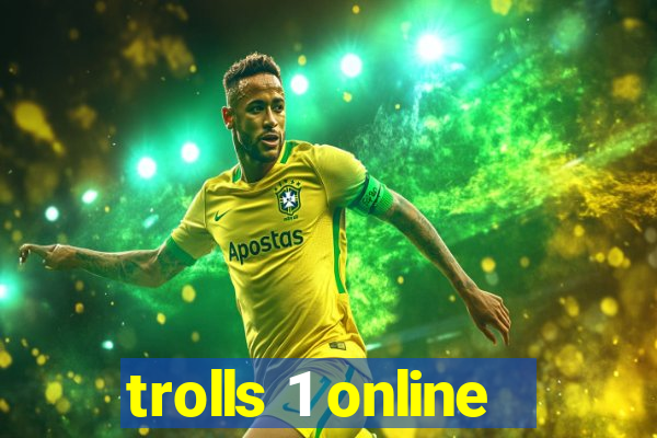 trolls 1 online